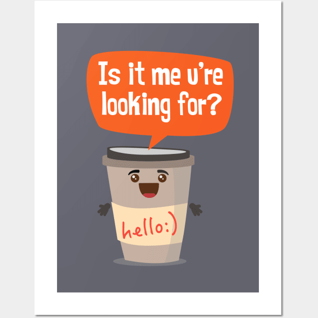 Coffee Break Lover - Is it me u're looking for? Wall Art by chillibongostudio